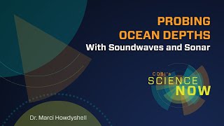 Probing Ocean Depths with Sound Waves and Sonar | COSI's Science Now with Dr. Marci Howdyshell