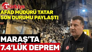 AFAD Müdürü Orhan Tatar Kahramanmaraş'taki Depremde Son Durumu Açıkladı - Türkiye Gazetesi