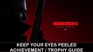 Hitman 3 | Flying Monkey Business Challenge | Keep Your Eyes Peeled Achievement / Trophy Guide
