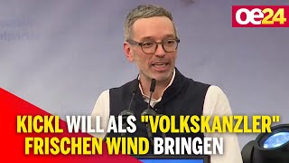 FPÖ-Kickl will als "Volkskanzler" frischen Wind bringen