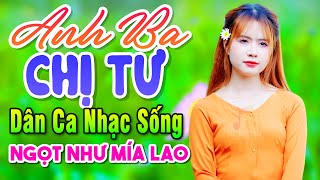 LK Dân Ca Miền Tây 2024, Nhạc Trữ Tình Quê Hương Chọn Lọc - Anh Ba Chị Tư - Dân Ca Miền Tây