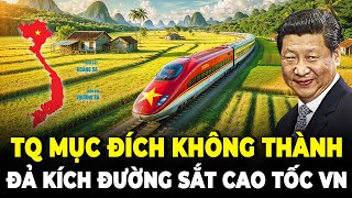 Trung Quốc Không Đạt Mục Đích: Quay Sang Công Kích Đường Sắt Cao Tốc Việt Nam