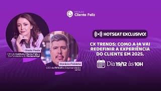 CX Trends: Como a IA Vai Redefinir a Experiência do Cliente em 2025.