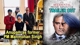 Anupam Kher as former PM Manmohan Singh in 'The Accidental Prime Minister' | TRAILER OUT !