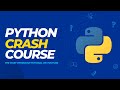Python Crash Course | Learn Python Programming in 2 Hours (Full Tutorial)