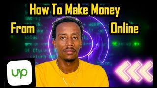 HOW TO MAKE MONEY ONLINE FROM UPWORK | ብኸመይ ብ ኦንላይን ኣብ 2024 ገንዘብ ንሰርሕ! Upwork