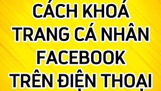 Cách khoá trang cá nhân trên Facebook ( 2023 )