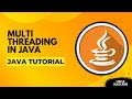 Multithreading in Java | Java Explained for Beginners 2025
