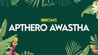 Bekcha - Apthero Awastha (Lyrics) | Lyrics pana