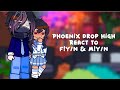 Phoenix Drop High reacts to f!y/n and m!y/n| Gacha reaction| 1/2