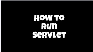 Run Your First Java Servlet | Simple Setup Using Tomcat