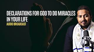 Quick Word of Faith and Declarations for God to do Miracles, Signs and Wonders in Your Life