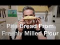 Pita Bread from FRESHLY MILLED Flour!