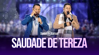 Daniel & Samuel - SAUDADE DE TEREZA (DVD 30 Anos | LEGADO)