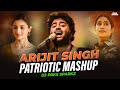 Arijit Singh Independence Day 2024 Mashup | Desh Mere, Ae Watan Song Arijit Singh Patriotic Songs