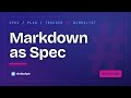 One Markdown File: Spec, Plan, and Tracker for AI Coding