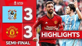 WHAT A COMEBACK! 🤯 | Coventry City 3-3 (2-4 Pens) Manchester United | Emirates F