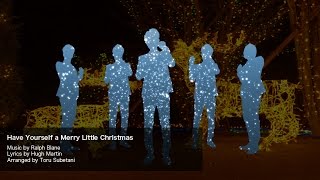 Have Yourself a Merry Little Christmas Acappella Cover