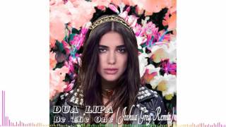 Dua Lipa - Be The One (Joshua Grey Remix)