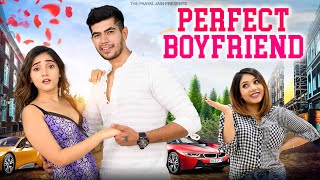 Perfect Boyfriend | Ft. Tena Jaiin & Sameer Monga| The Paayal Jain