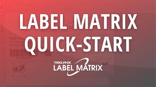 LABEL MATRIX Quick-Start Video