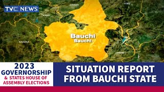 #Decision2023: TVC News Correspondent Gives Situation Report from Bauchi State