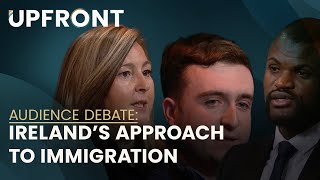 Audience debate: Ireland's approach to immigration | Upfront with Katie Hannon