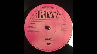 Kofi - Didn't I (Dub)