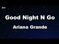 goodnight n go - Ariana Grande Karaoke 【No Guide Melody】 Instrumental
