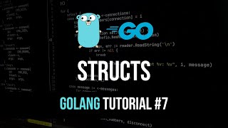 Structs - Go Programming Tutorial #7