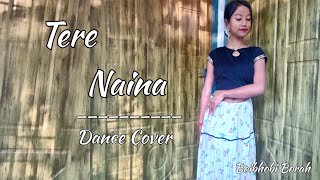 Tere Naina// Boibhobi Borah //Cover dance //Shankar M&Shreya G. //