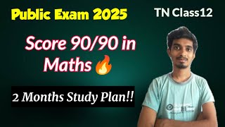 How to score 90/90 in Maths Class12 in Public Exam 2025??|2 Months Study plan!!|Very Important!