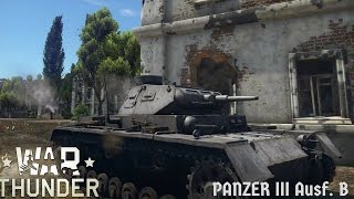 Tanks of Warthunder: PZ.Kpfw III Ausf. B History and Battle Test