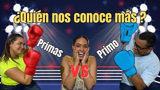 ¿Quién nos conoce más? / Primas VS Primo / TRILLIZMAFAI