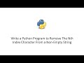 Write a Python Program to Remove The Nth Index Character From a Non-Empty String