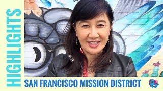 Walking Tour of Mission District, A Historic Latino Neighborhood: (San Francisco's Highlights)