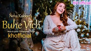 Buhe Vich -Neha Kakkar new video|Rohanreet|KH official music