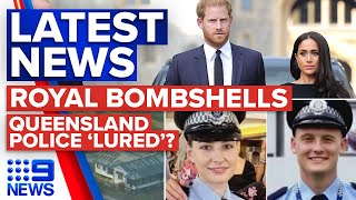 Major royal bombshells in final episodes, QLD police ‘lured’ into deadly shooting | 9 News Australia