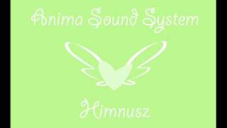 Anima Sound System - Himnusz