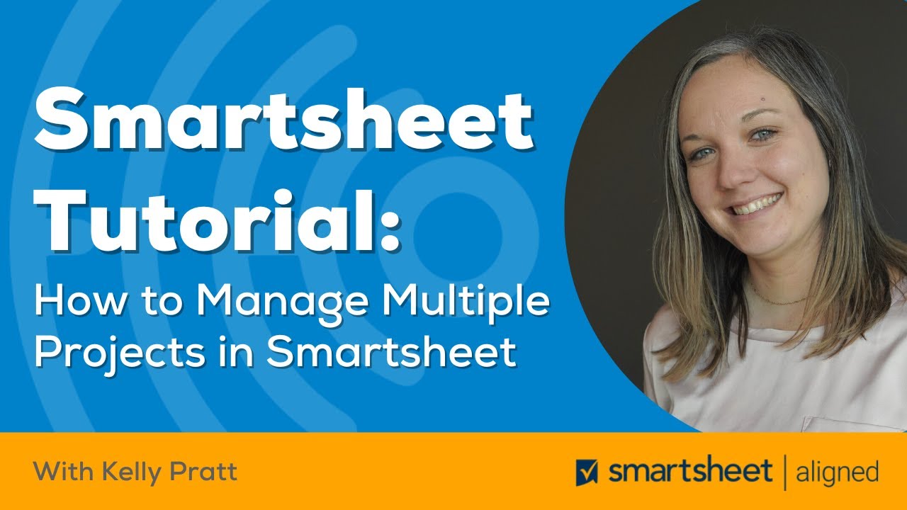 Smartsheet Tutorial: How To Manage Multiple Projects In Smartsheet ...