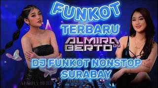 FUNKOT FULL ALBUM TERBARU 2024 ❗️ DJ ALMIRA BERTO / CIINAN BANA / SUCI / LGU VIRAL TIKTOK