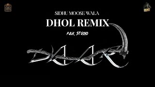 Sidhu Moose Wala - Vaar Dhol Remix - P.B.K Studio