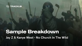 Sample Breakdown: Jay Z & Kanye West - No Church In The Wild ft. The-Dream & Frank Ocean