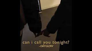 dayglow - can i call you tonight? (slowed to perfection)