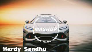 Hardy Sandhu Most Popular Mashup Song ( Remix )|| 8d audio, Latest Punjabi song 2022|| Hardy Sandhu
