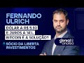 🔴 Dólar a R$ 5,92 e juros a 14%. Bitcoin é a solução? | com Fernando Ulrich | Podcast Genial Analisa