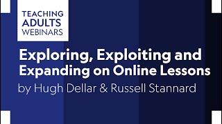 Exploring, Exploiting and Expanding on Online Lessons