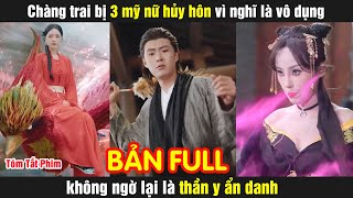 Chàng trai bị 3 mỹ nữ hủy hôn vì nghĩ là vô dụng không ngờ lại là thần y ẩn danh