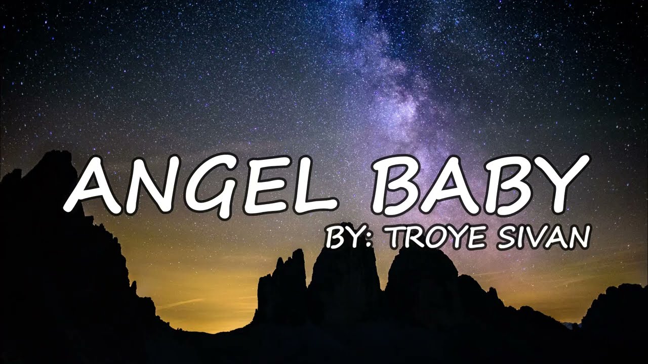 Angel Baby - Troye Sivan (Lyrics/Lyrics Video) - YouTube