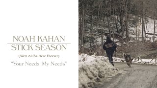 Noah Kahan - Your Needs, My Needs (Official Lyric Video)